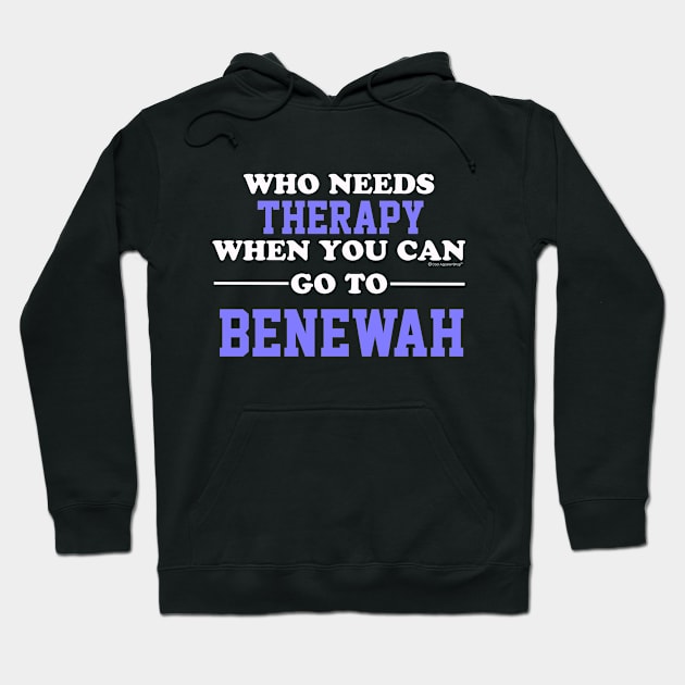 Who Needs Therapy When You Can Go To Benewah Hoodie by CoolApparelShop